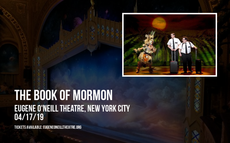 The Book Of Mormon at Eugene O'Neill Theatre tickets The Book Of Mormon at Eugene O'Neill Theatre