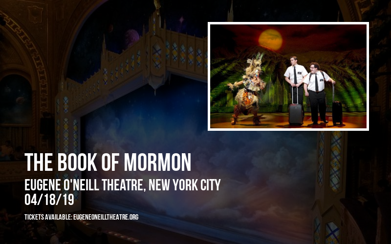 The Book Of Mormon at Eugene O'Neill Theatre tickets The Book Of Mormon at Eugene O'Neill Theatre